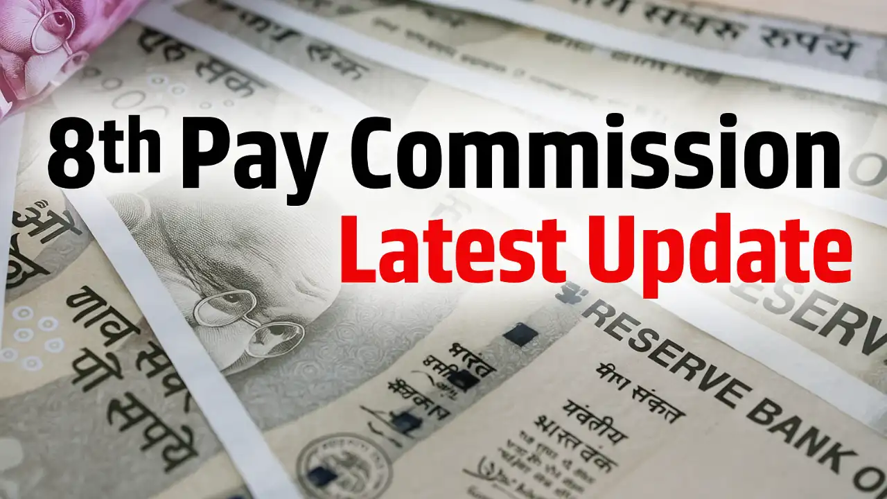 8th Pay Commission Latest Update