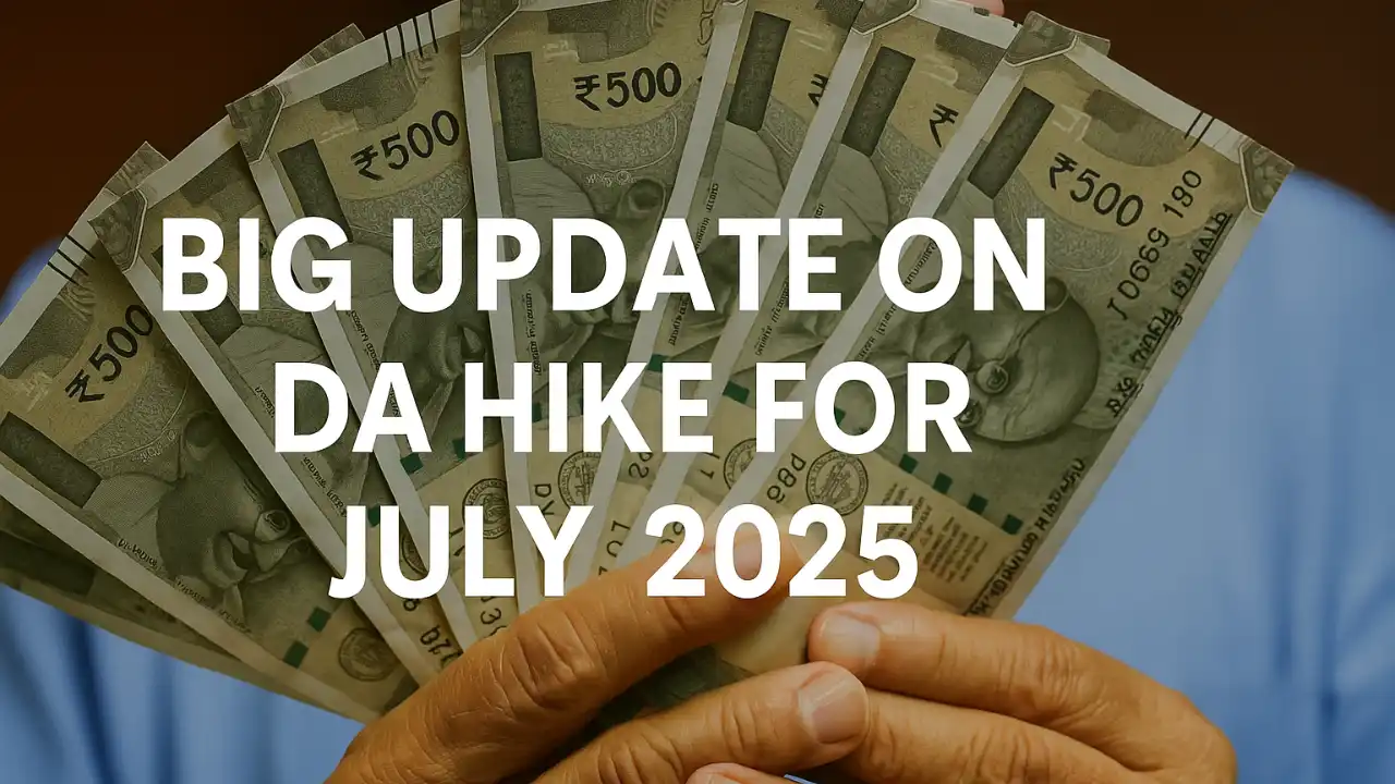 Big Update on DA Hike for July 2025