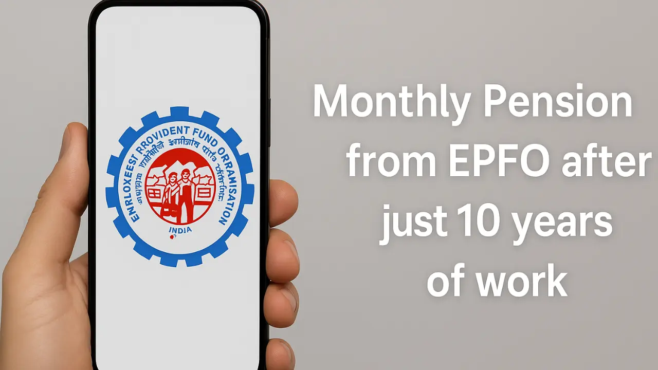 EPFO Get Monthly Pension After 10 Years of Work A Guide